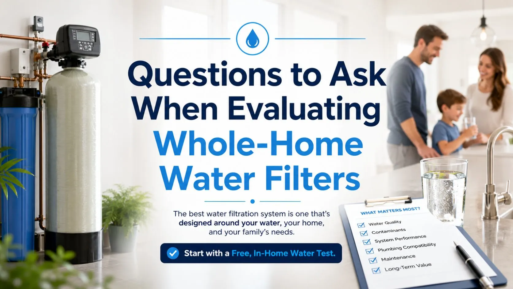 Questions To Ask Before Buying Whole-Home Water Filters